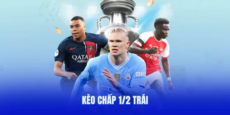 Kèo chấp ½ trái
